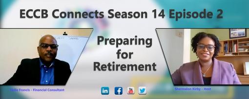 ECCB Encourages Early Preparations for Retirement ECCB Encourages Early Preparations for Retirement