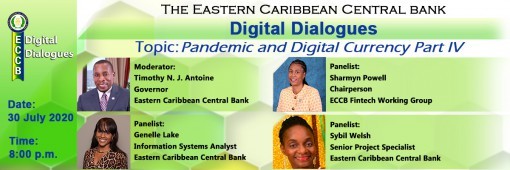 ECCB Digital Dialogues: Pandemic and Digital Currency – Part IV ECCB Digital Dialogues: Pandemic and Digital Currency – Part IV