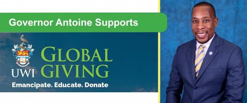 Governor Antoine Supports UWI Global Giving Initiative Governor Antoine Supports UWI Global Giving Initiative