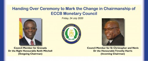 Handing Over Ceremony of the ECCB Monetary Council - 24 July 2020 Handing Over Ceremony of the ECCB Monetary Council - 24 July 2020