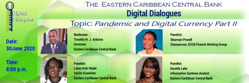ECCB Digital Dialogues - Pandemic and Digital Currency Part II ECCB Digital Dialogues - Pandemic and Digital Currency Part II