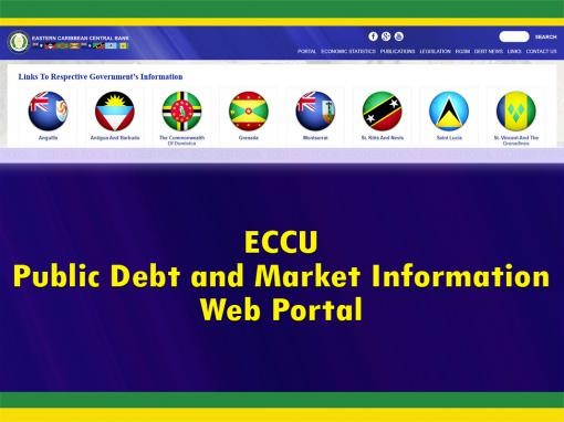 ECCB Launches ECCU Public Debt and Market Information Web Portal ECCB Launches ECCU Public Debt and Market Information Web Portal