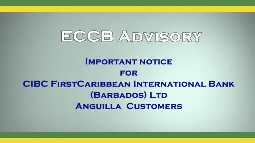ADVISORY: Closure of the Anguilla Branch of FirstCaribbean International Bank (Barbados) Ltd ADVISORY: Closure of the Anguilla Branch of FirstCaribbean International Bank (Barbados) Ltd