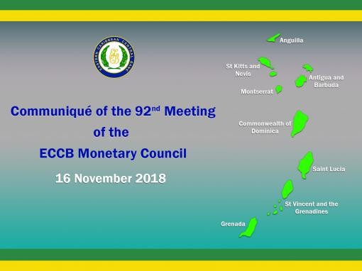 Communiqué of the 92nd Meeting of the Monetary Council of the Eastern Caribbean Central Bank Communiqué of the 92nd Meeting of the Monetary Council of the Eastern Caribbean Central Bank