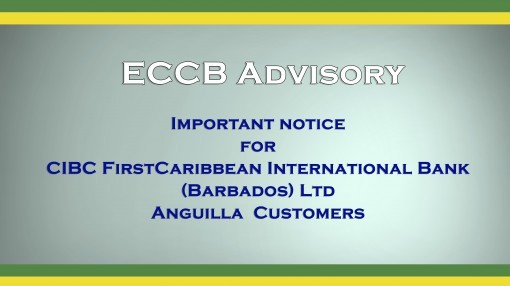 ADVISORY: Closure of the Anguilla Branch of FirstCaribbean International Bank (Barbados) Ltd ADVISORY: Closure of the Anguilla Branch of FirstCaribbean International Bank (Barbados) Ltd