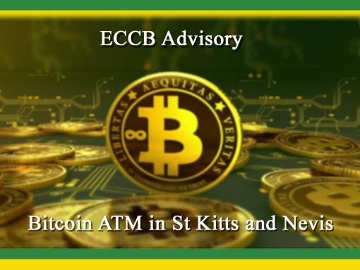 Bitcoin ATM Not Authorised by Regulators in ECCU Bitcoin ATM Not Authorised by Regulators in ECCU