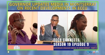 Governor Updates Media in Montserrat on Recent Developments in ECCU