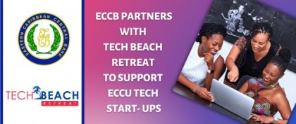 ECCB Partners with Tech Beach Retreat to Support ECCU Tech Start Ups